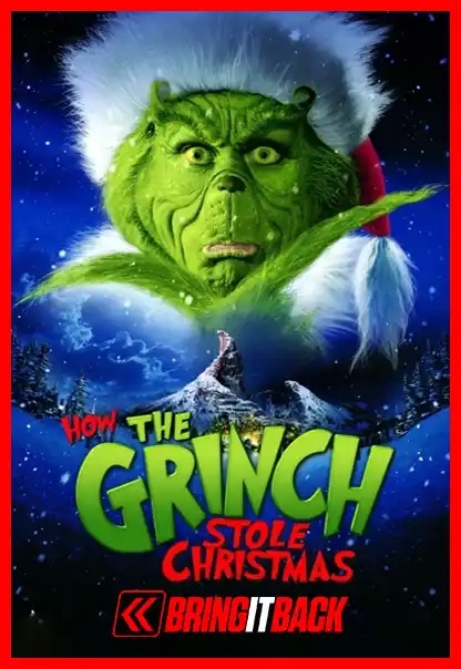 How the Grinch Stole Christmas (2000) (Christmas Bring it Back)